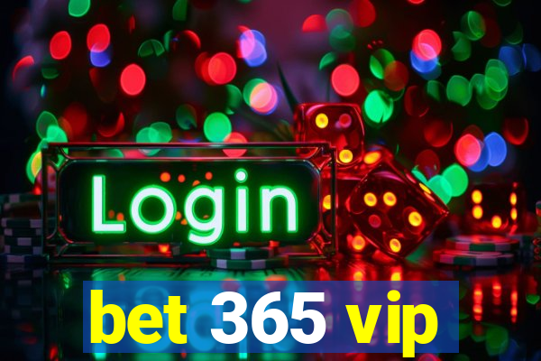 bet 365 vip